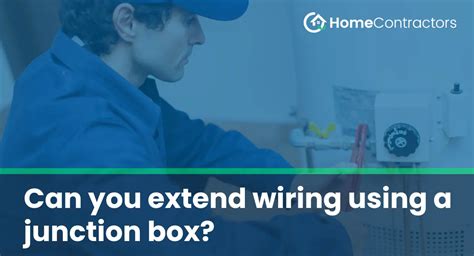 can you extend junction box